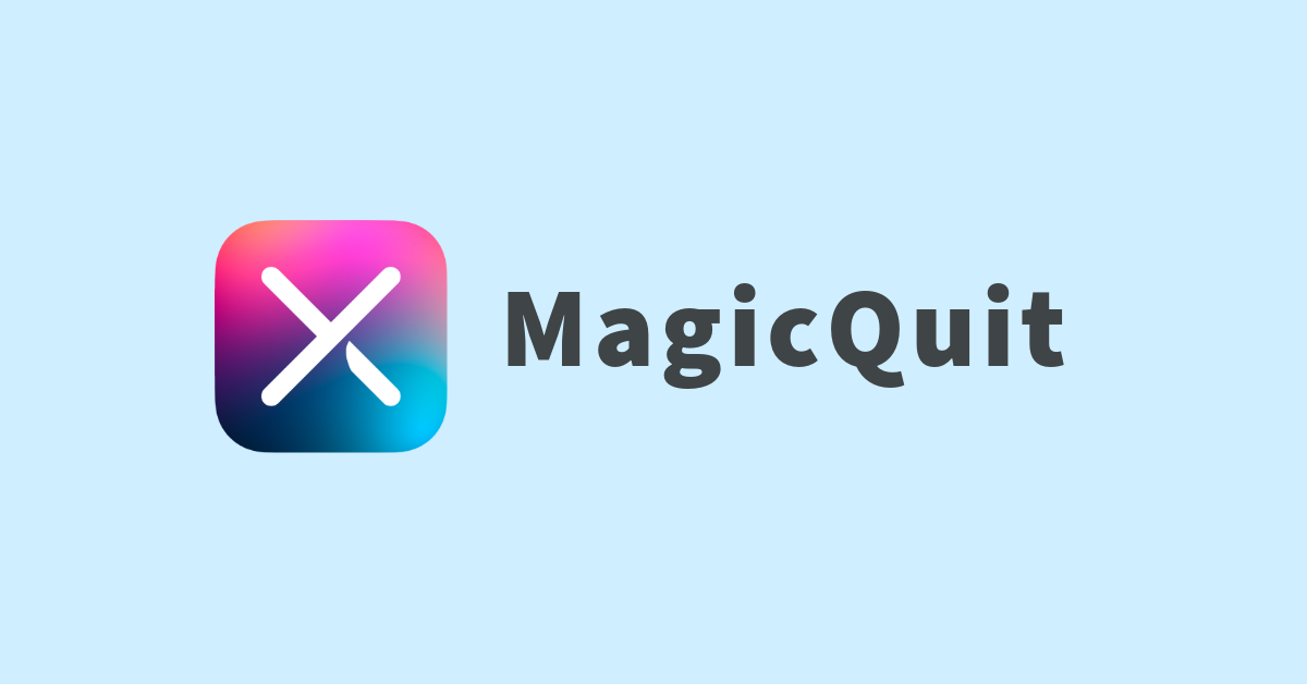 MagicQuit